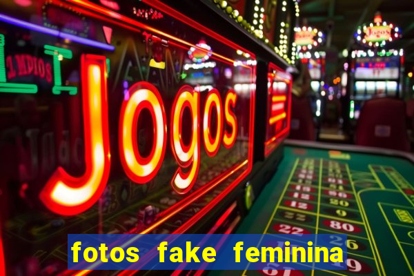 fotos fake feminina no espelho